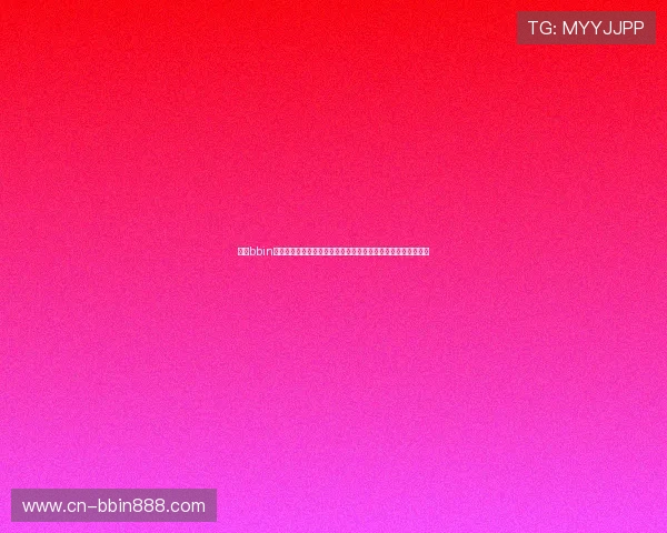 正版bbin官网为用户提供安全稳定的游戏平台，保障您的每一次投注体验